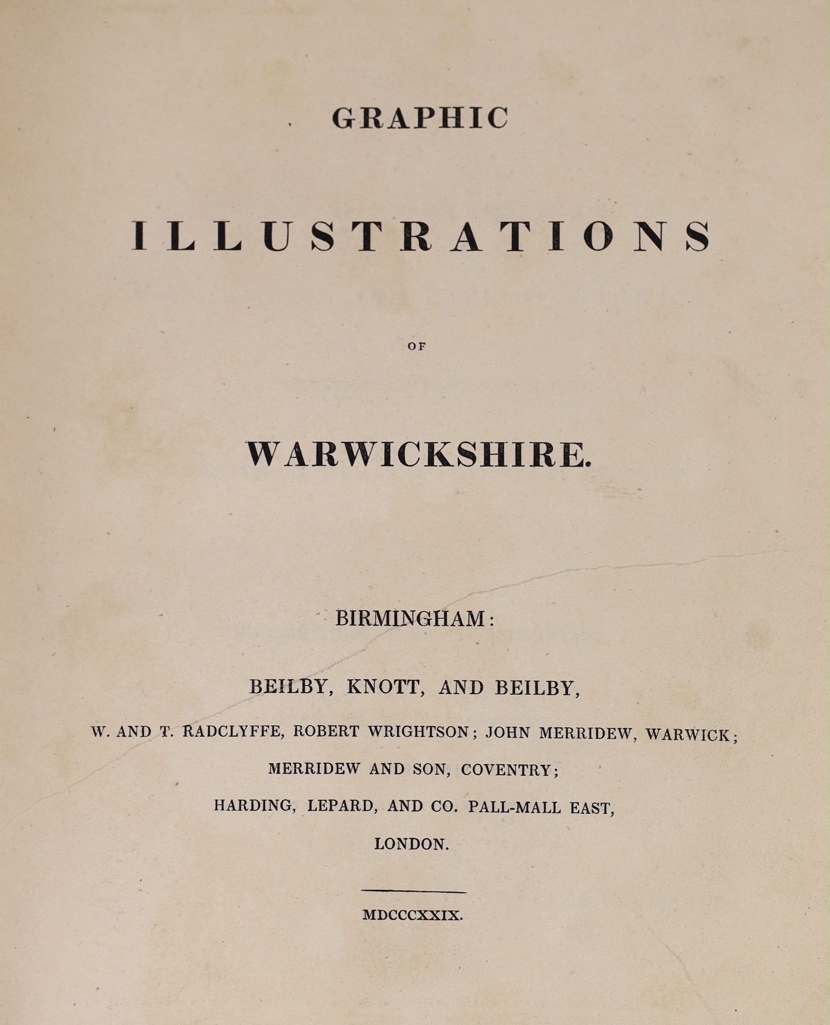 WARWICKSHIRE - Graphic - Graphic Illustrations of Warwickshire, folio, rebound green cloth, with frontis and 31 plates, stained throughout, Beilby, Knott, and Beilby, Birmingham, 1829